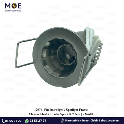 Pin Downlight / Spotlight Frame Chrome Flush Circular Spot G4 2.5cm | KG-607 | سبوت بين فارغ مدور مخفي كروم