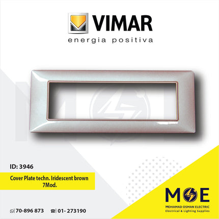 Vimar Plana Cover Plate technopolymer Iridescent Brown 7module | 14657.23 | بلاك بلاستيك بني