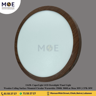 CuperLight LED Downlight/ Panel Light Wooden Ceiling Surface Mounted Circular Warmwhite 3500K 3000Lm 30cm 30W | CPR-30W | سبوت ليد مدور ظاهر خشبي ورم وايت
